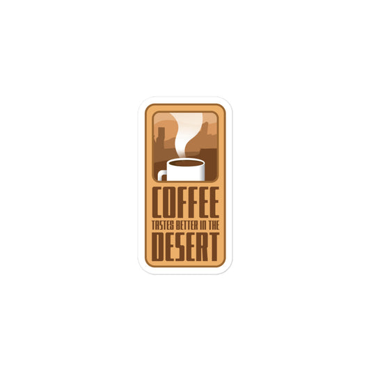 Coffee Tastes Better in the Desert Sticker