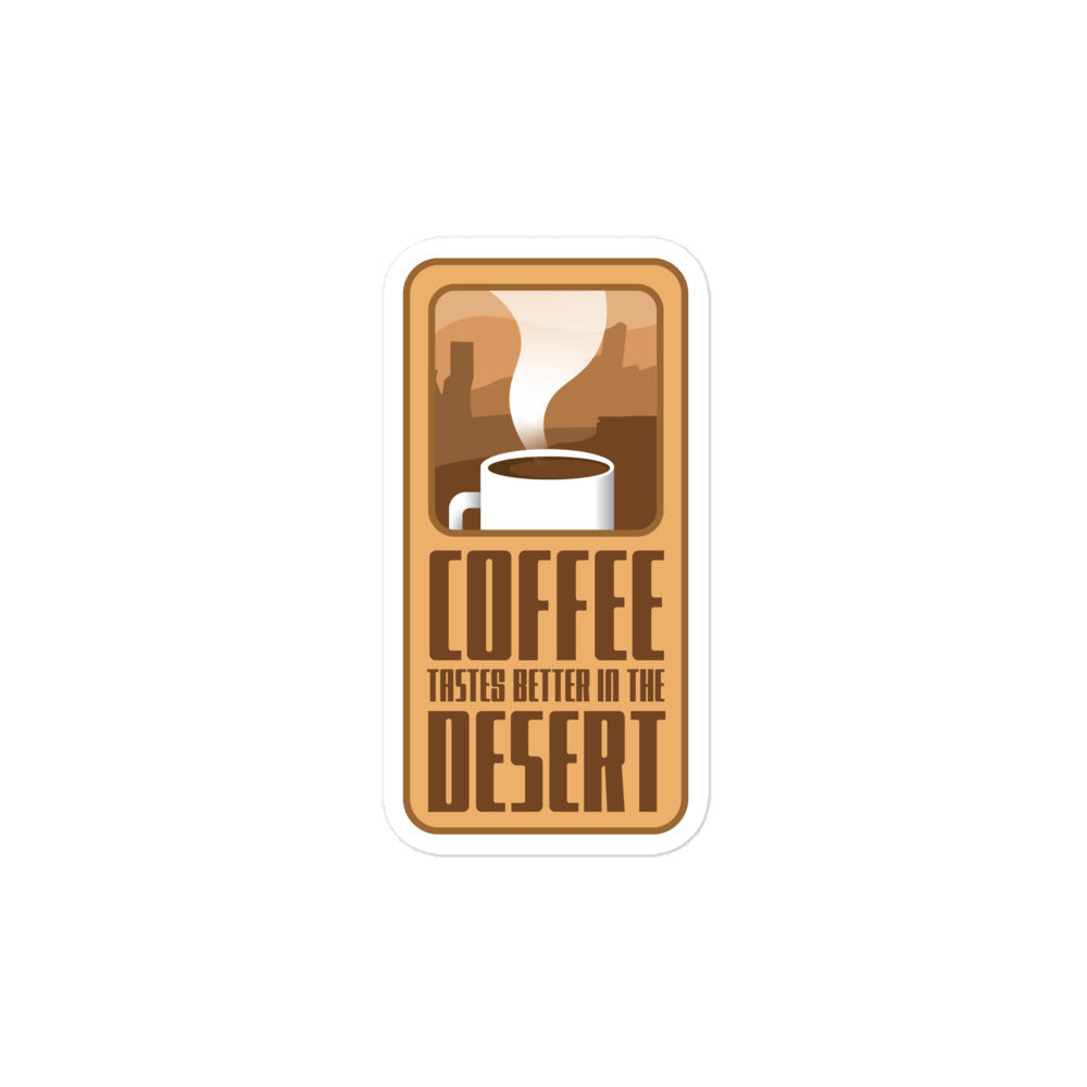 Coffee Tastes Better in the Desert Sticker