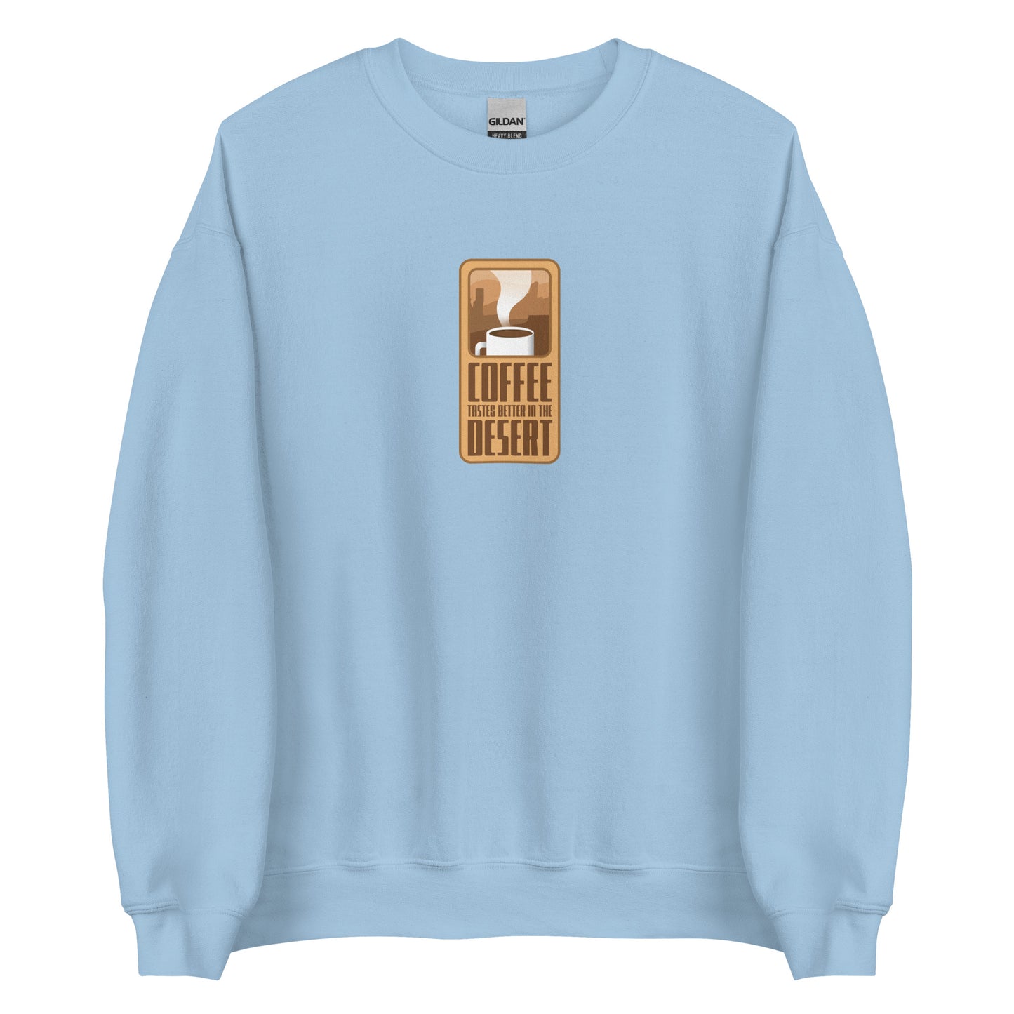 Coffee Taste Better in the Desert Crewneck