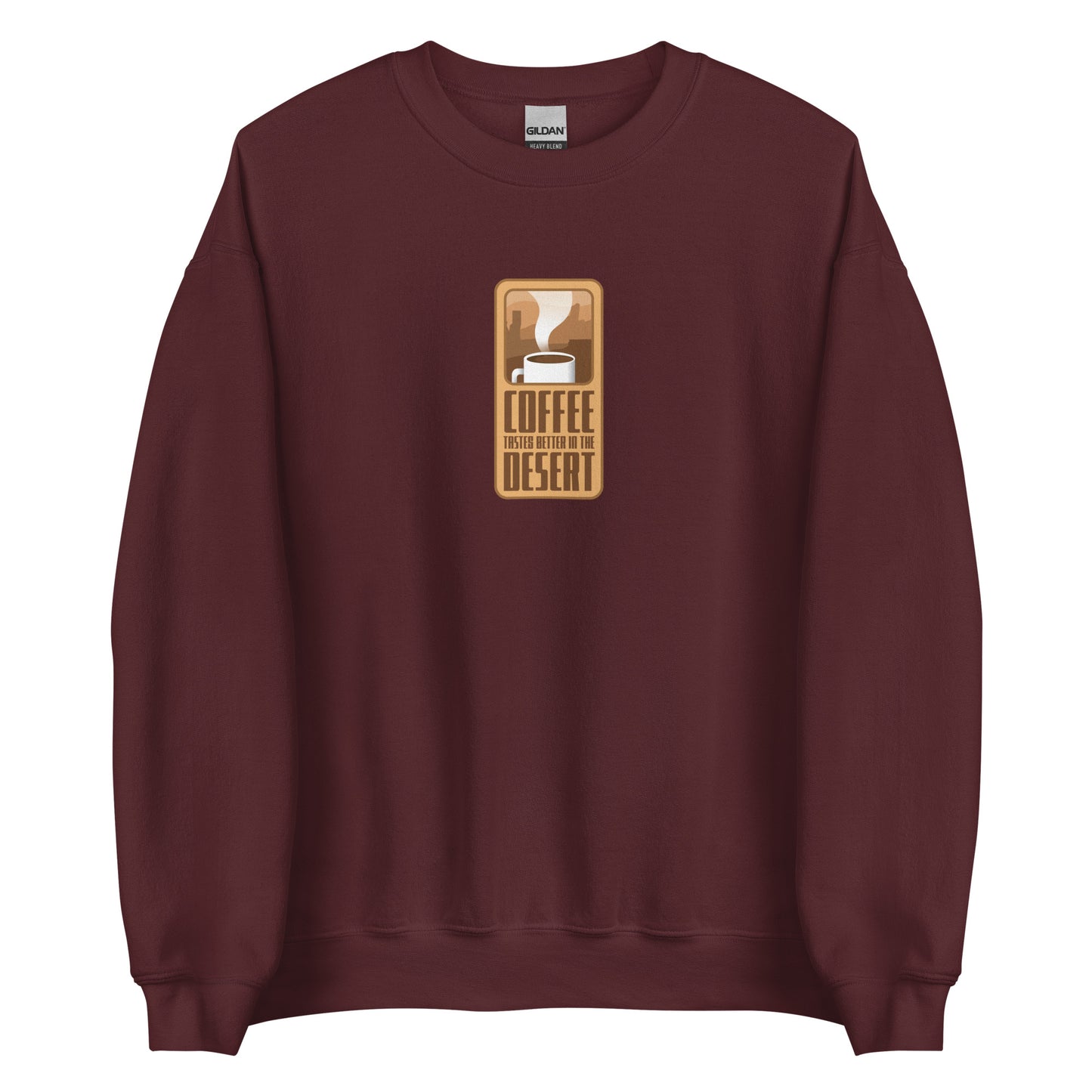 Coffee Taste Better in the Desert Crewneck