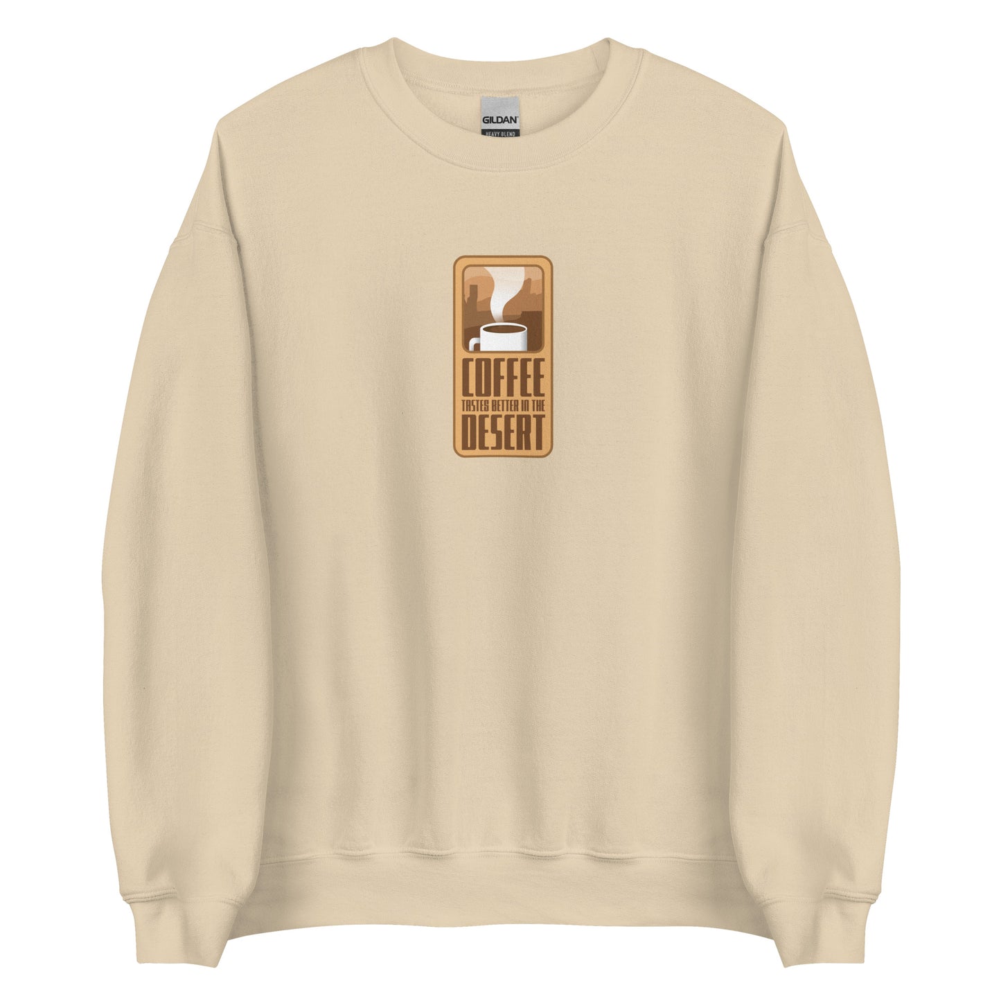 Coffee Taste Better in the Desert Crewneck